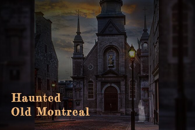 Haunted Old Montreal - Value for $26.29: what you’re actually buying